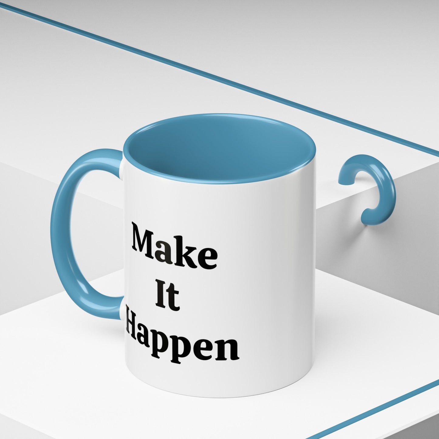Make It Happen - Accent Coffee Mug (11, 15oz)