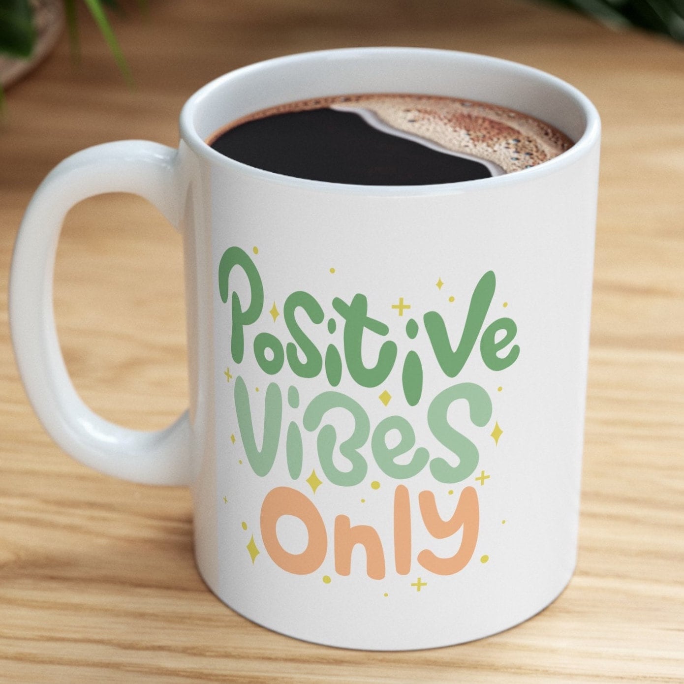 Positive Vibes Only - Ceramic Mug, (11oz, 15oz)