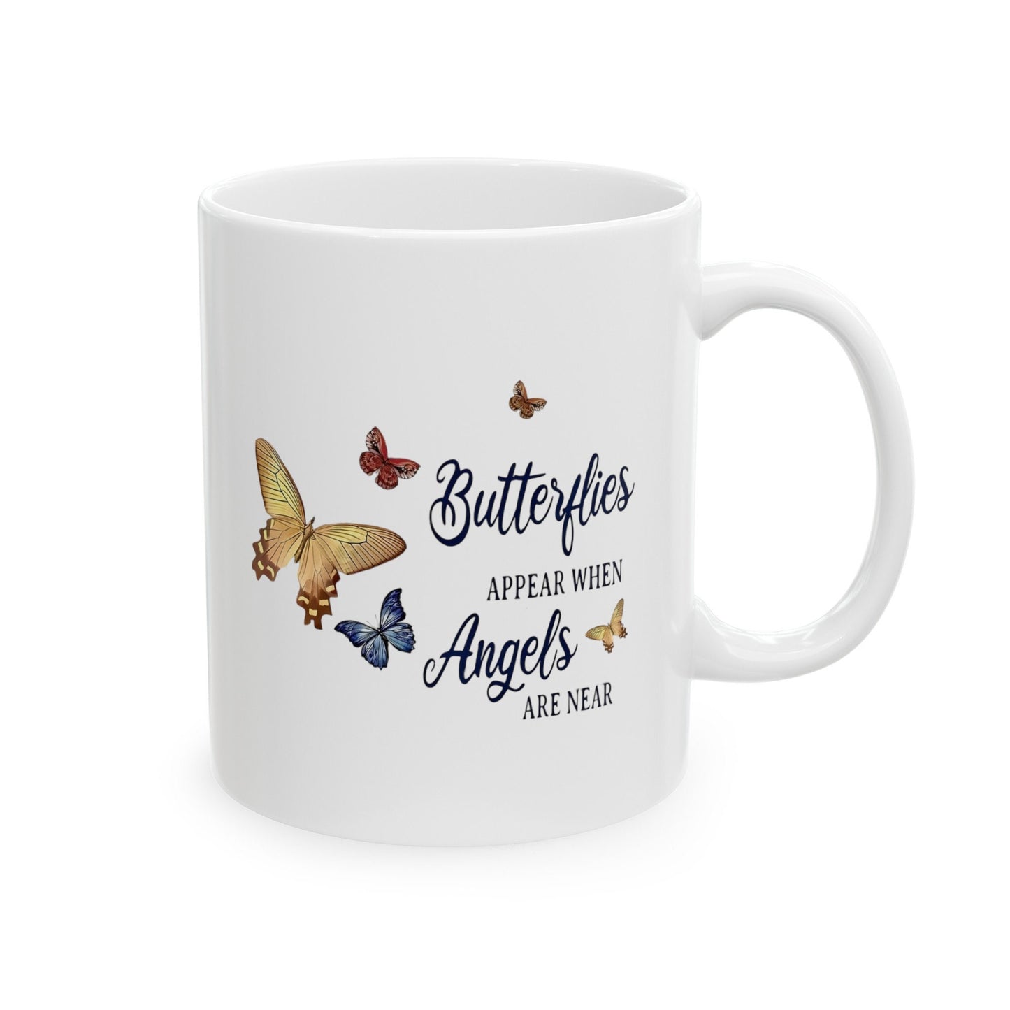Butterflies Appear When Angels Are Near - Ceramic Mug, (11oz, 15oz)