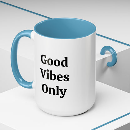 Good Vibes Only - Accent Coffee Mug (11, 15oz)