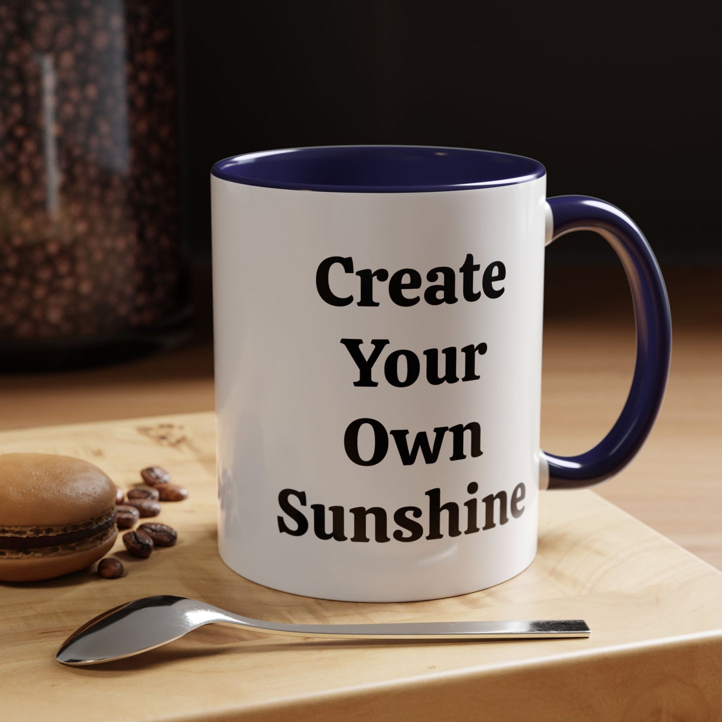 Create Your Own Sunshine - Accent Coffee Mug (11, 15oz)