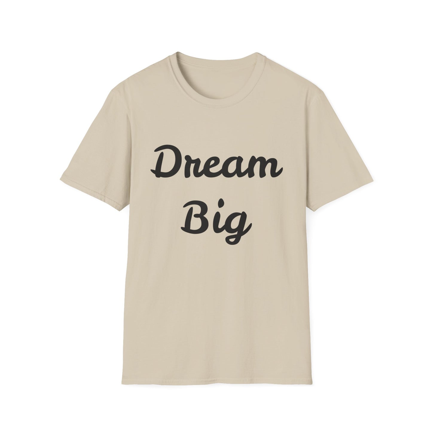 Dream Big - Unisex Softstyle T-Shirt