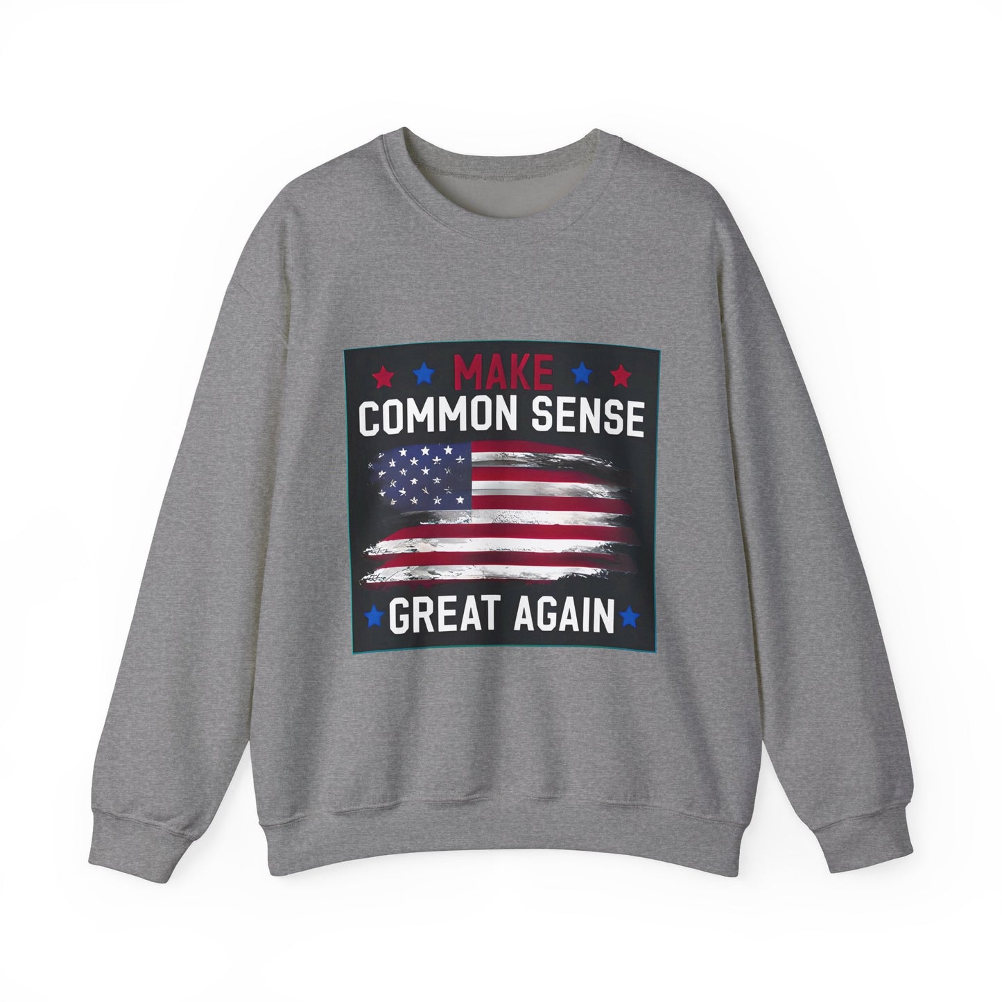 Make Common Sense Great Again Sweatshirt, Gift for Her/Him, Unisex Crewneck, Political Statement Apparel.