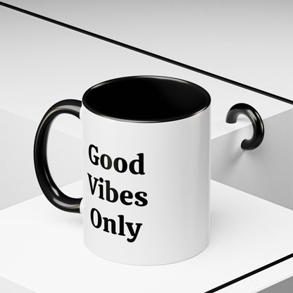 Good Vibes Only - Accent Coffee Mug (11, 15oz)