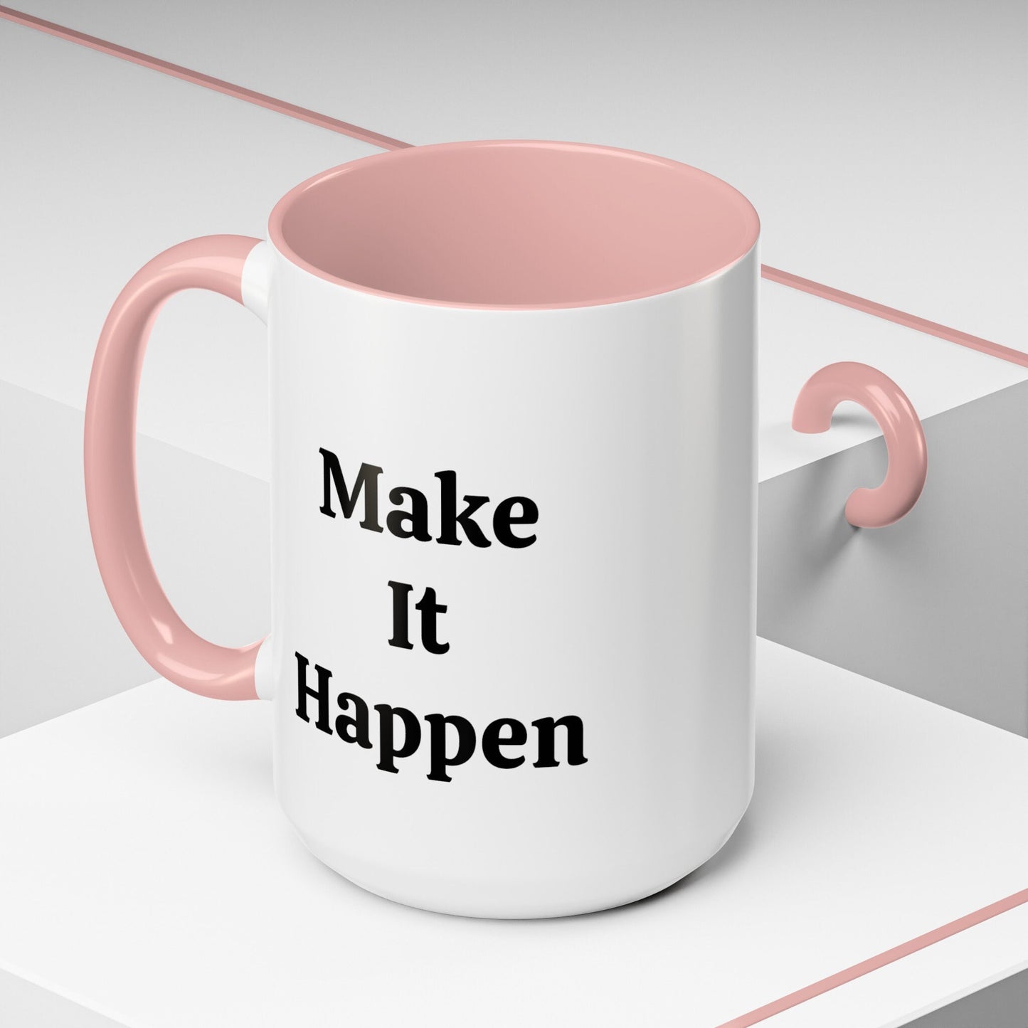 Make It Happen - Accent Coffee Mug (11, 15oz)