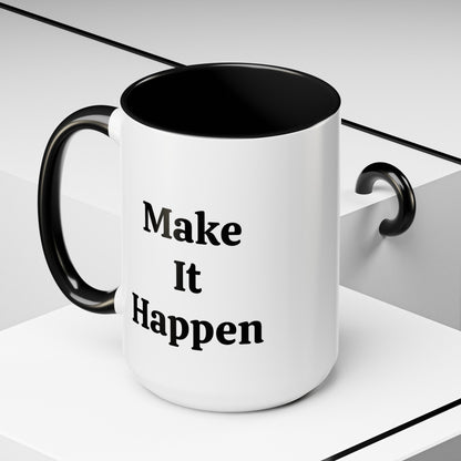 Make It Happen - Accent Coffee Mug (11, 15oz)