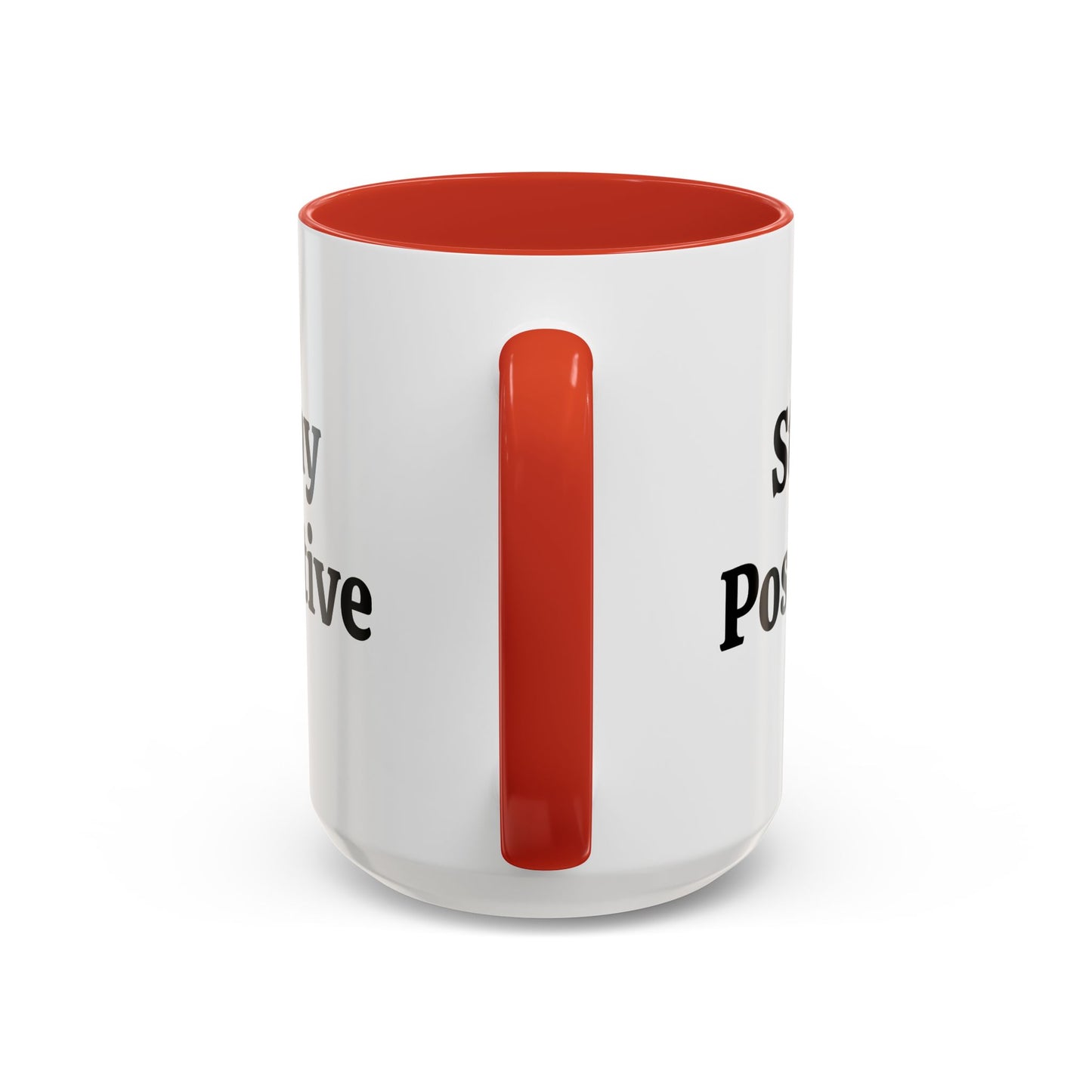 Stay Positive - Accent Coffee Mug (11, 15oz)