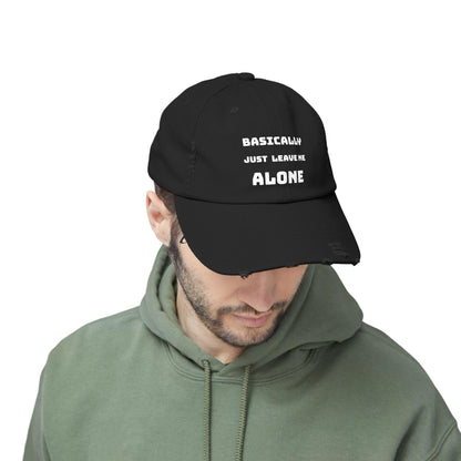 Basically Just Leave Me Alone -  Unisex Distressed Cap. Makes a great gift for Brodway Musical Enthusiast.