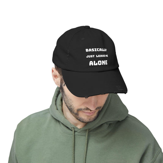 Basically Just Leave Me Alone -  Unisex Distressed Cap. Makes a great gift for Brodway Musical Enthusiast.