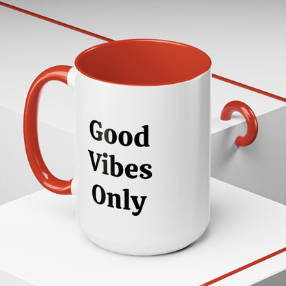 Good Vibes Only - Accent Coffee Mug (11, 15oz)