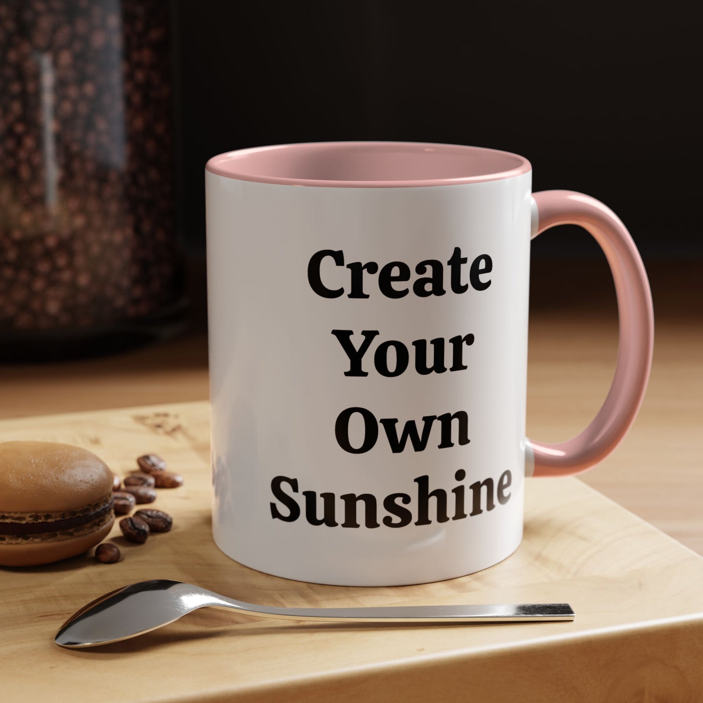 Create Your Own Sunshine - Accent Coffee Mug (11, 15oz)