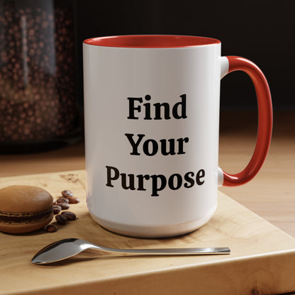 Find Your Purpose - Accent Coffee Mug (11, 15oz)