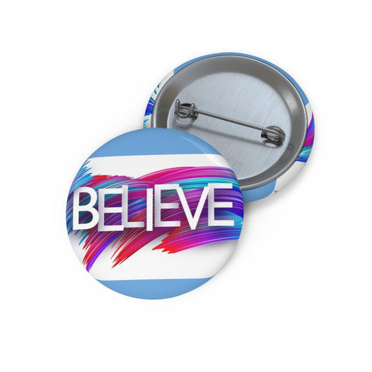 Believe Motivational Pin Button. Makes a Great Gift.