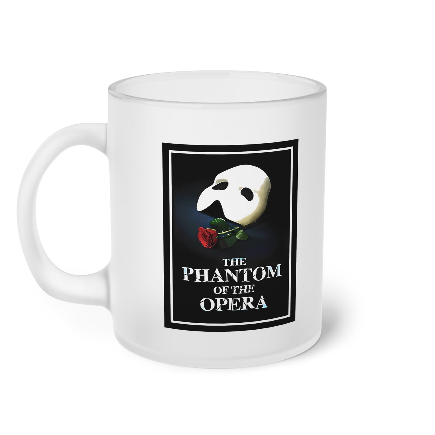 Phantom of the Opera Musical Theater Frosted Glass Mug. Gift for her. Gift for him.