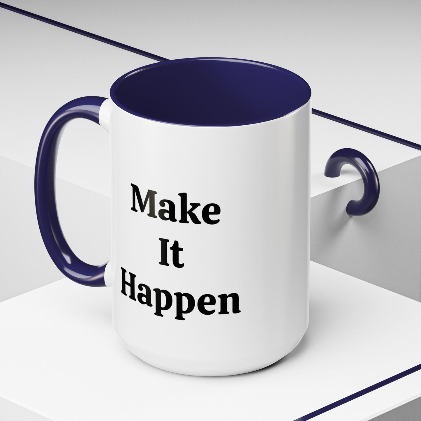 Make It Happen - Accent Coffee Mug (11, 15oz)