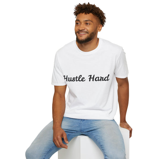 Hustle Hard -  Unisex Softstyle T-Shirt