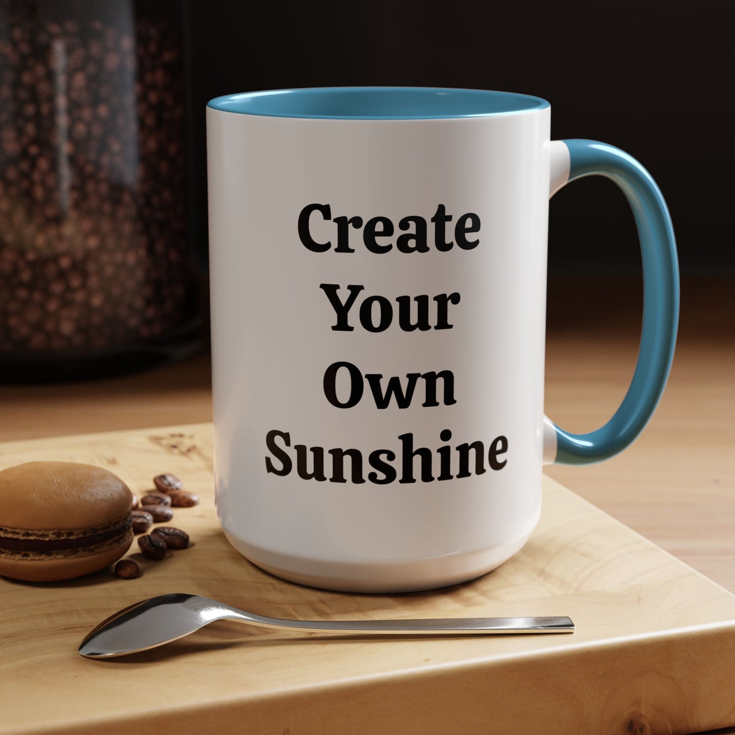 Create Your Own Sunshine - Accent Coffee Mug (11, 15oz)