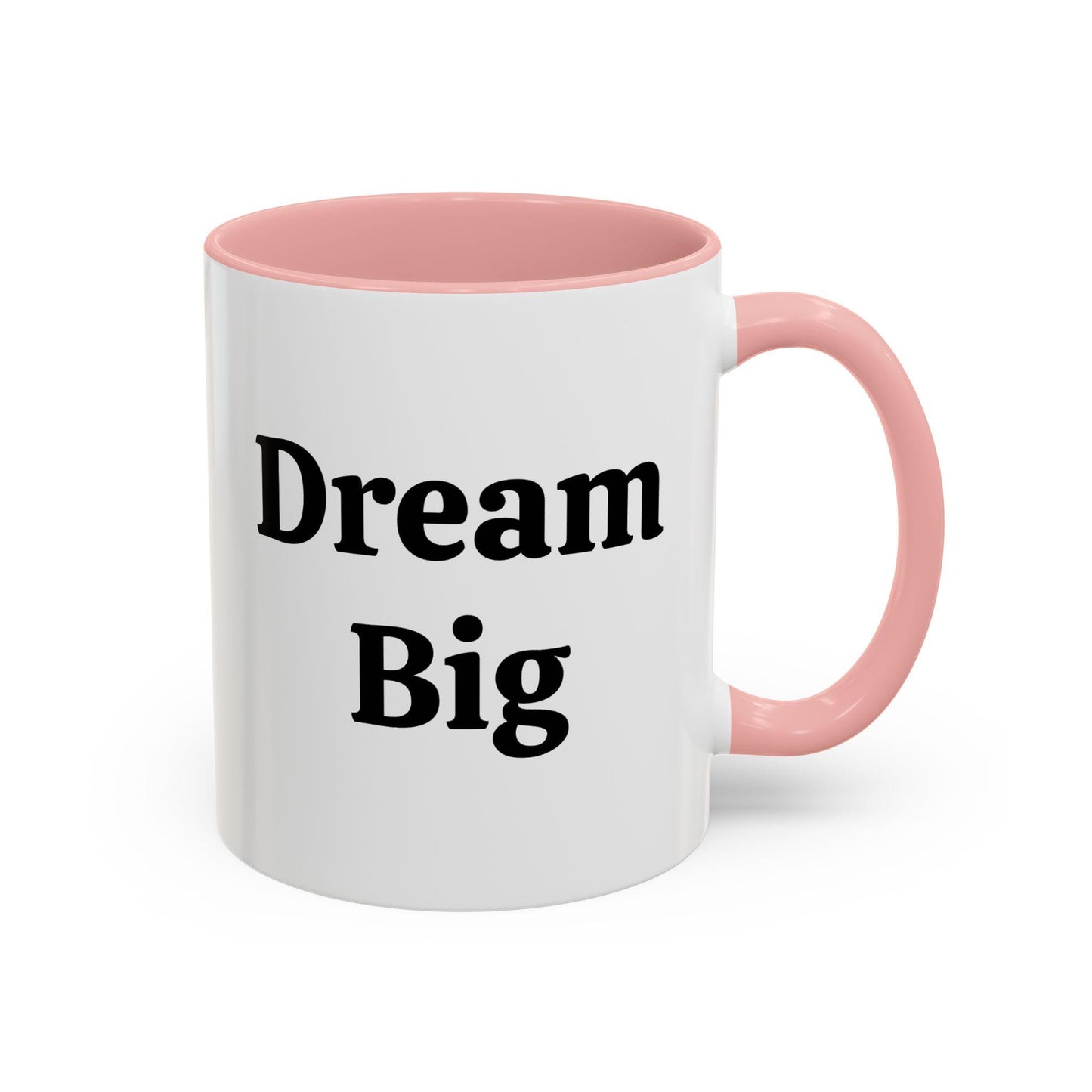 Dream Big - Accent Coffee Mug (11, 15oz)