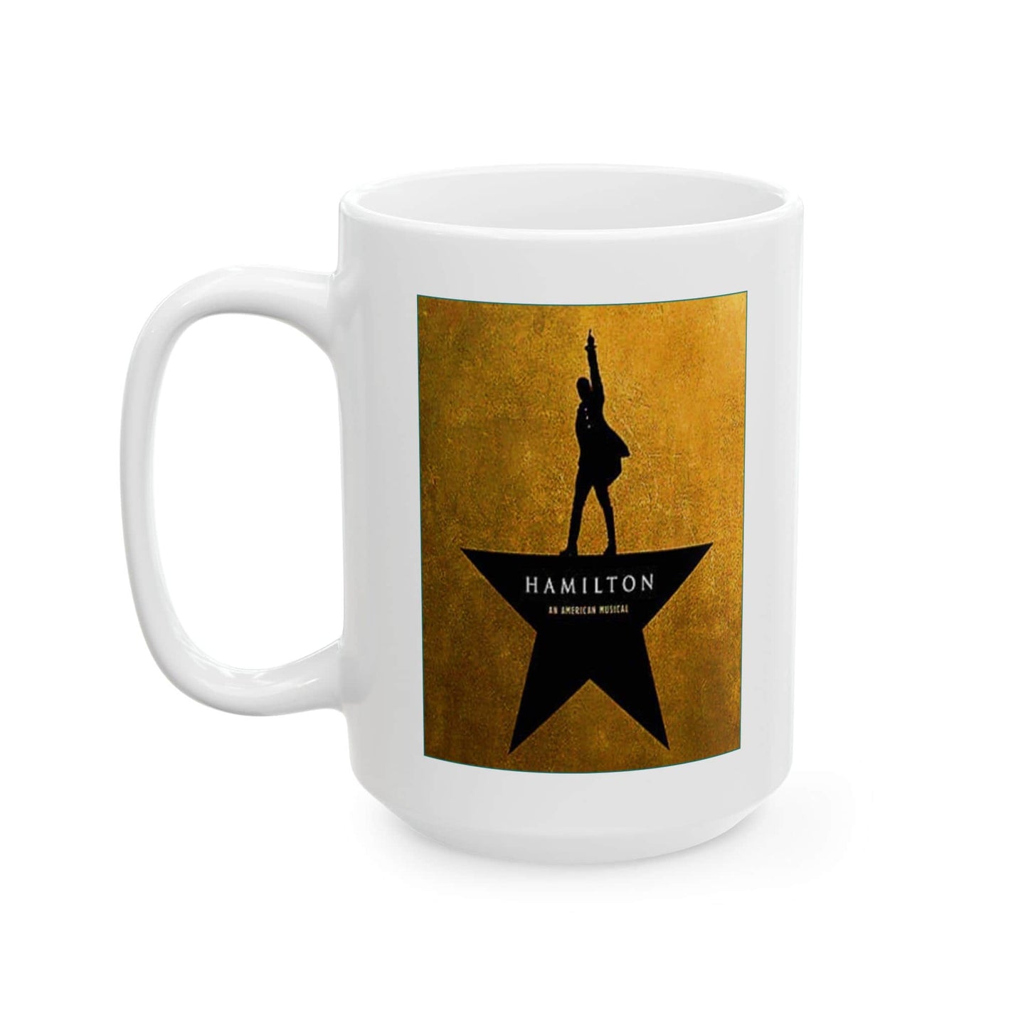 Hamilton Musical - Ceramic Mug, (11oz, 15oz). Best Gift for Broadway Enthusiast. Gift for Her. Gift for Him.