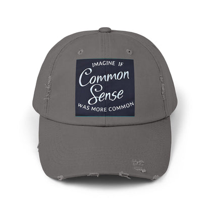 Imagine if Common Sense Was More Common - Unisex Distressed Cap. Gift for Her. Gift for Him.