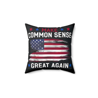 Make Common Sense Great Again Pillow, Spun Polyester Square Throw Pillow, Motivational Home Decor, Political Humor Pillow.